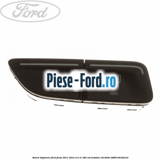 Buton actionare geam electric Ford Focus 2011-2014 2.0 ST 250 cai benzina