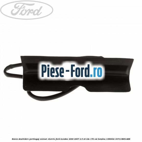 Buton deschidere portbagaj contact electric Ford Mondeo 2000-2007 2.5 V6 24V 170 cai benzina #AB6D2120CE