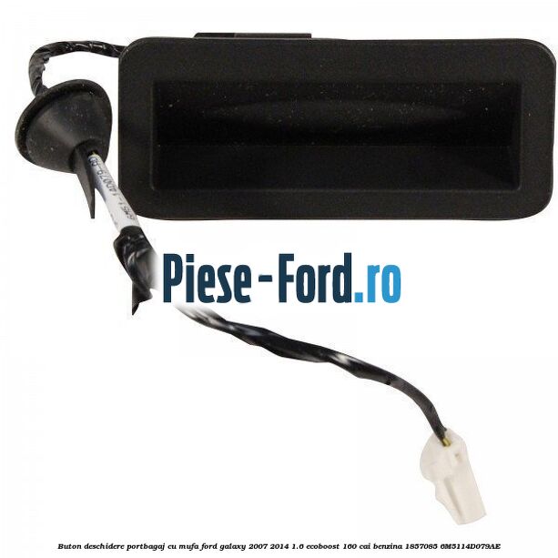 Buton deschidere portbagaj cu mufa Ford Galaxy 2007-2014 1.6 EcoBoost 160 cai benzina #92A42BF44D