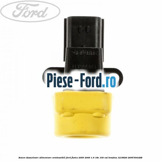 Buton dezactivare alimentare combustibil Ford Fiesta 2005-2008 1.6 16V 100 cai benzina