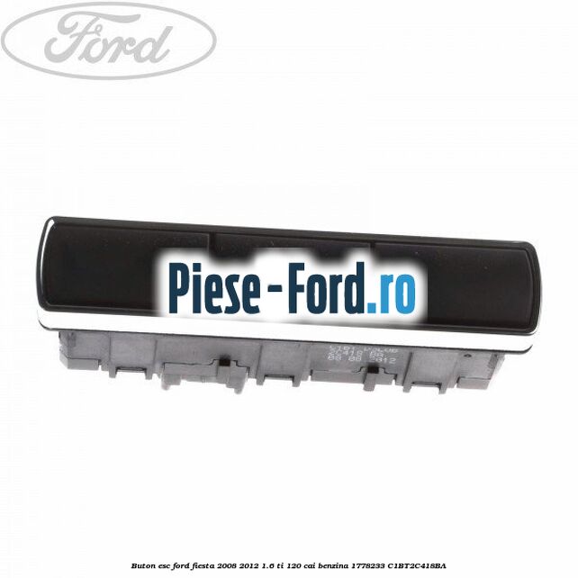 Buton ESC Ford Fiesta 2008-2012 1.6 Ti 120 cai benzina