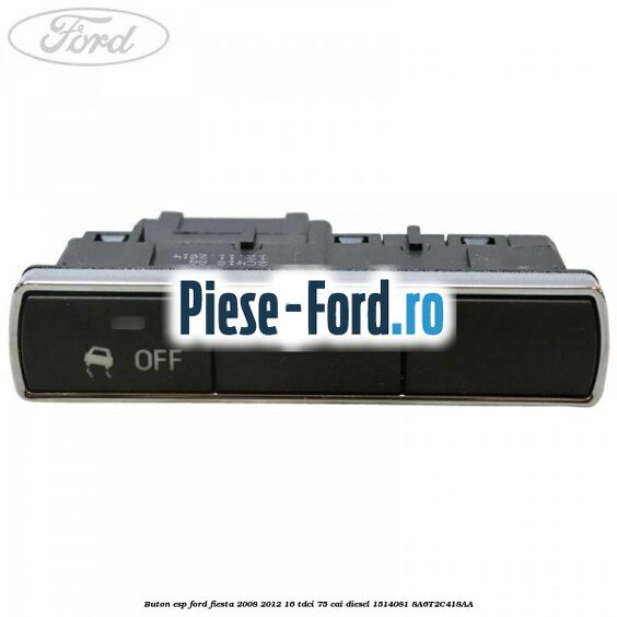 Buton ESP Ford Fiesta 2008-2012 1.6 TDCi 75 cai #7BE934F8A4