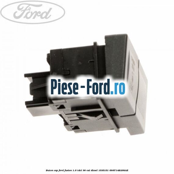 Buton ESP Ford Fusion 1.6 TDCi 90 cai diesel