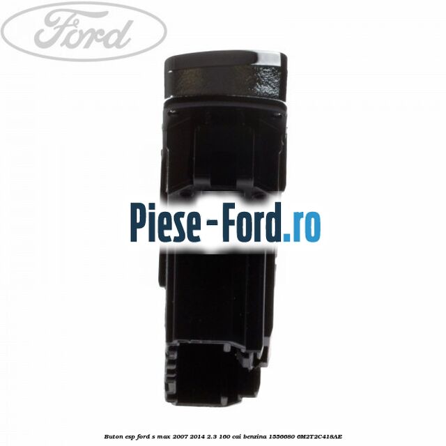 Buton ESP Ford S-Max 2007-2014 2.3 160 cai benzina
