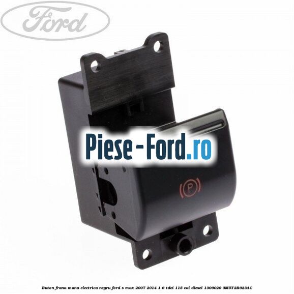 Buton frana mana electrica argintiu Ford S-Max 2007-2014 1.6 TDCi 115 cai diesel