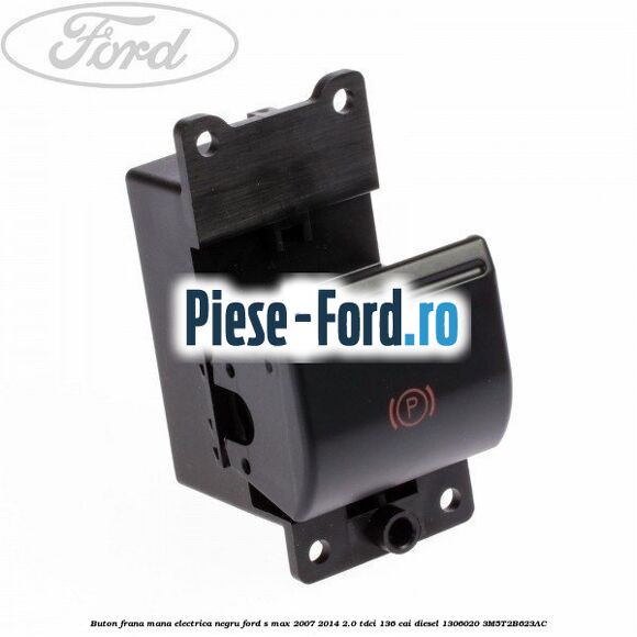 Buton frana mana electrica argintiu Ford S-Max 2007-2014 2.0 TDCi 136 cai diesel