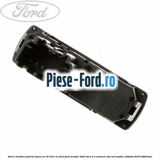 Buton incalzire parbriz luneta an 09/2010-12/2014 Ford Mondeo 2008-2014 2.0 EcoBoost 203 cai benzina #21D5FA7526