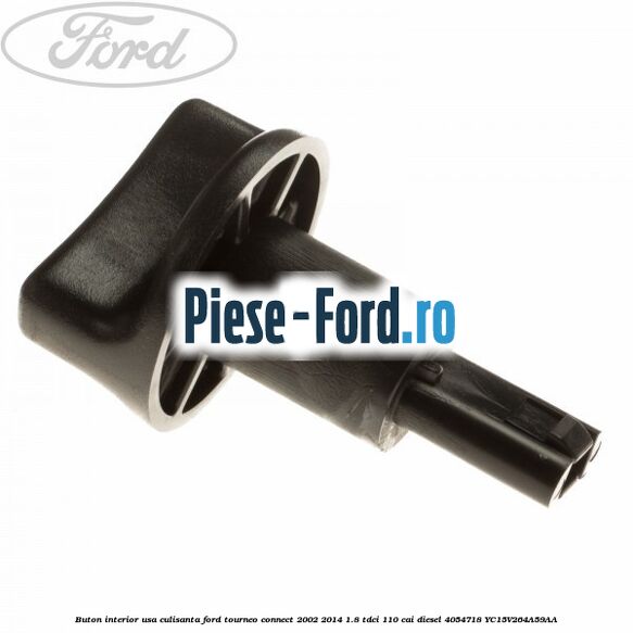 Buton interior usa culisanta Ford Tourneo Connect 2002-2014 1.8 TDCi 110 cai diesel #AE49AEA778