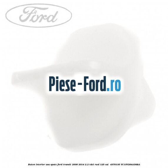 Buton interior usa spate Ford Transit 2006-2014 2.2 TDCi RWD 125 cai  #44A135E6E3