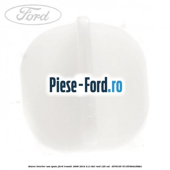 Buton interior usa spate Ford Transit 2006-2014 2.2 TDCi RWD 125 cai  #44A135E6E3