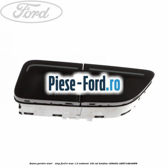 Buton pornire Start - Stop Ford B-Max 1.0 EcoBoost 100 cai #E1BC86BF56