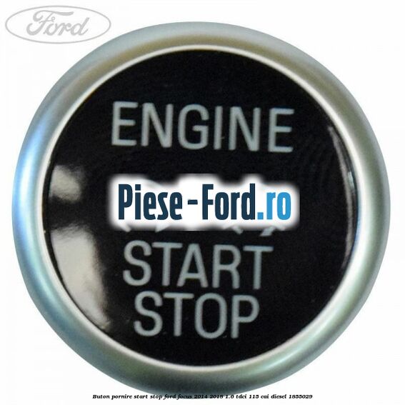 Buton pornire start stop Ford Focus 2014-2018 1.6 TDCi 115 cai diesel #F9CA5DDD90