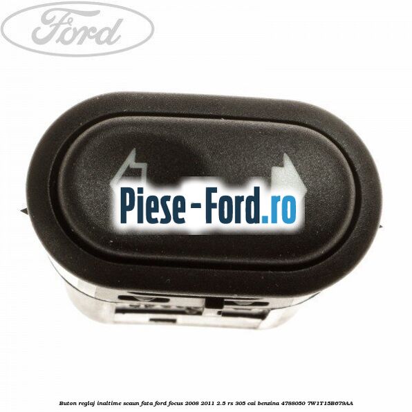 Buton reglaj inaltime scaun fata Ford Focus 2008-2011 2.5 RS 305 cai benzina