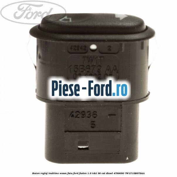 Buton reglaj inaltime scaun fata Ford Fusion 1.6 TDCi 90 cai diesel #60F4394E3E