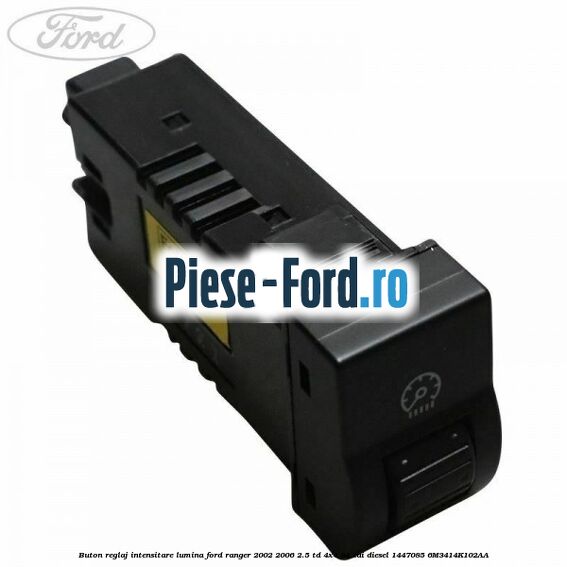 Buton reglaj intensitare lumina Ford Ranger 2002-2006 2.5 TD 4x4 84 cai diesel #AD3C6ACCE2