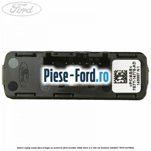 Buton reglaj scaun fata stanga cu memorie Ford Mondeo 2008-2014 2.0 145 cai benzina #A5399EEC1A