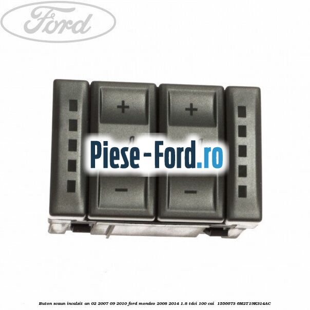 Buton scaun incalzit an 02/2007-09/2010 Ford Mondeo 2008-2014 1.8 TDCi 100 cai  #F6D9E2DE4F