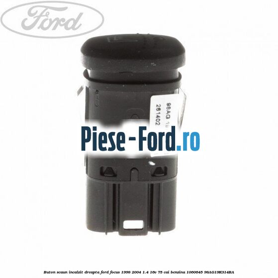 Buton reglaj inaltime scaun fata Ford Focus 1998-2004 1.4 16V 75 cai benzina