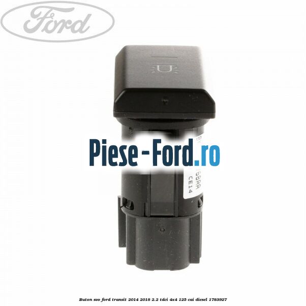 Buton SVO Ford Transit 2014-2018 2.2 TDCi 4x4 125 cai diesel #E67FC6A7CD