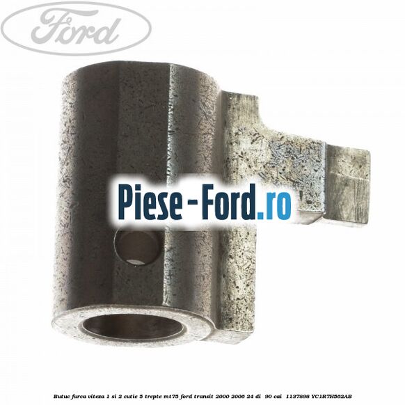 Butuc furca viteza 1 si 2 cutie 5 trepte MT75 Ford Transit 2000-2006 2.4 DI  90 cai #1E2CD301D0