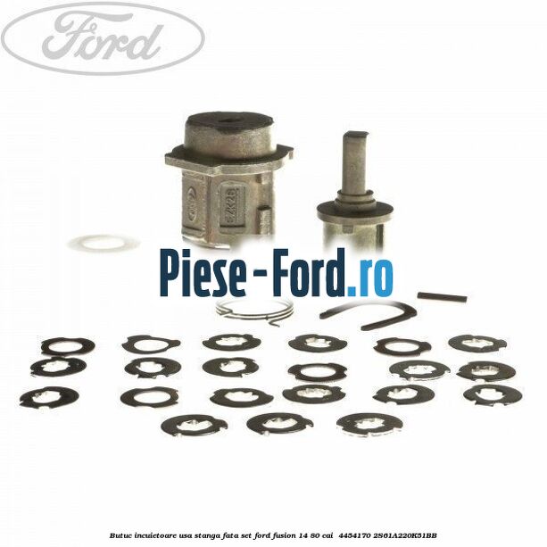 Butuc incuietoare usa stanga fata set Ford Fusion 1.4 80 cai #814F322AC6