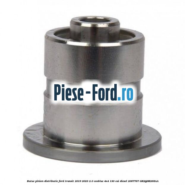 Butuc pinion distributie Ford Transit 2019-2023 2.0 EcoBlue 4x4 130 cai #B720578CBD