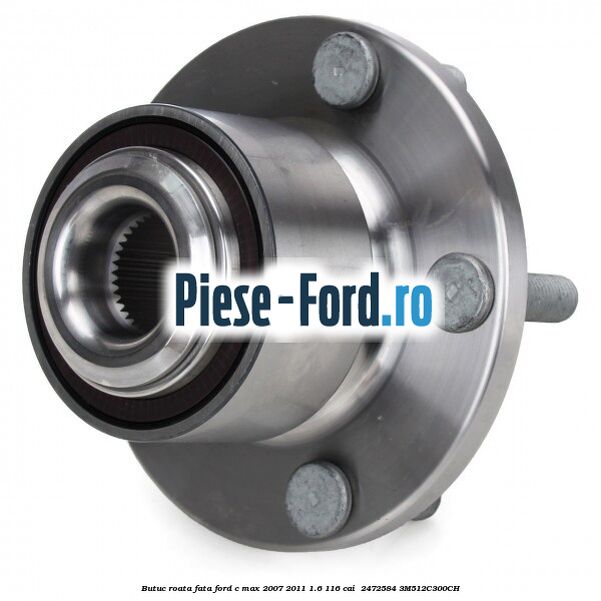 Butuc roata fata Ford C-Max 2007-2011 1.6 116 cai #DC072E9AC3 Butuc roata fata Ford C-Max 2007-2011 1.6 116 cai #DC072E9AC3