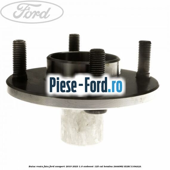 Butuc roata fata Ford EcoSport 2019-2023 1.0 EcoBoost 125 cai benzina #7030916C74
