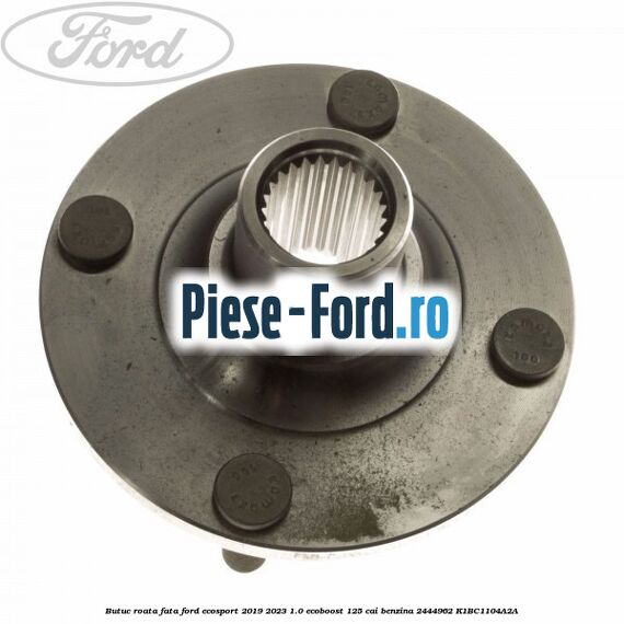 Butuc roata fata Ford EcoSport 2019-2023 1.0 EcoBoost 125 cai benzina #7030916C74