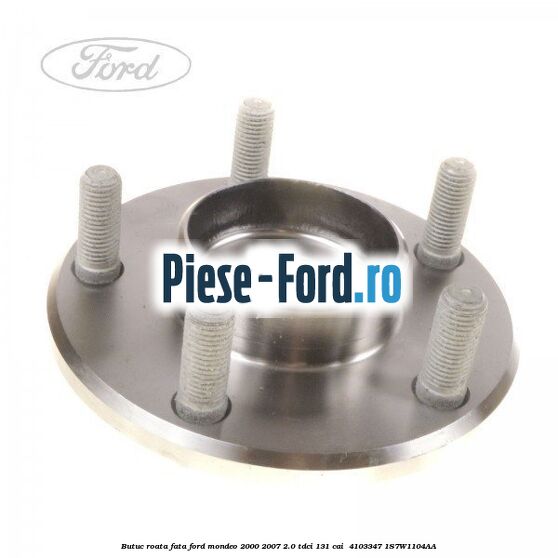 Butuc roata fata Ford Mondeo 2000-2007 2.0 TDCi 131 cai  #3F20DA7443
