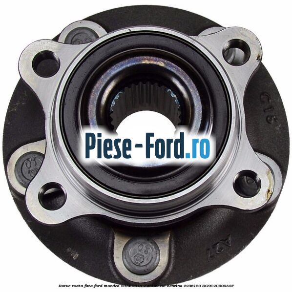 Butuc roata fata Ford Mondeo 2014-2018 2.5 149 cai benzina #CA3986C184