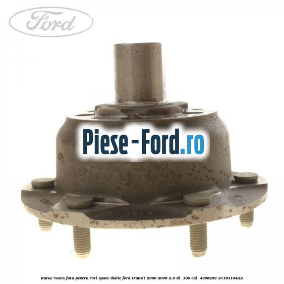 Butuc roata fata pentru roti spate duble Ford Transit 2000-2006 2.0 DI 100 cai #488612D43B Butuc roata fata pentru roti spate duble Ford Transit 2000-2006 2.0 DI 100 cai #488612D43B
