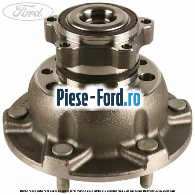 Butuc roata fata roti duble pe spate Ford Transit 2014-2018 2.0 EcoBlue RWD 170 cai diesel #50838D205A