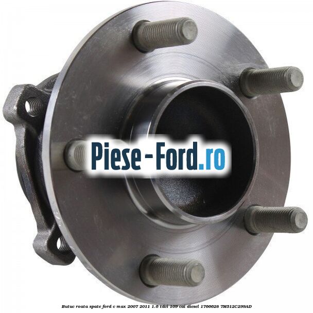 Butuc roata spate Ford C-Max 2007-2011 1.6 TDCi 109 cai diesel #82FDAE3396