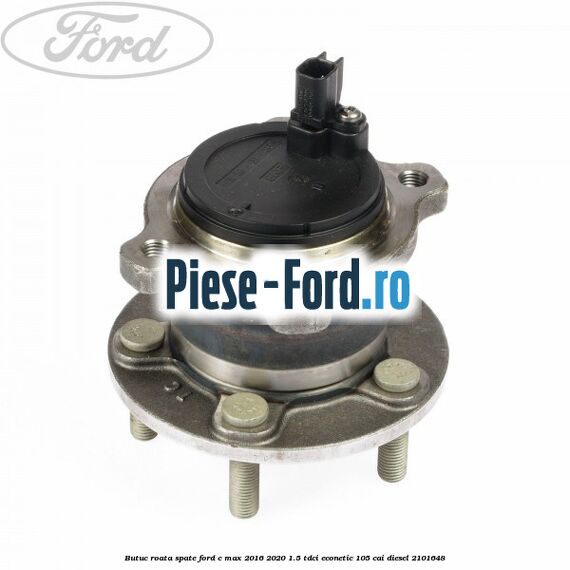 Butuc roata spate Ford C-Max 2016-2020 1.5 TDCi ECOnetic 105 cai #062F60C15B Butuc roata spate Ford C-Max 2016-2020 1.5 TDCi ECOnetic 105 cai diesel #062F60C15B