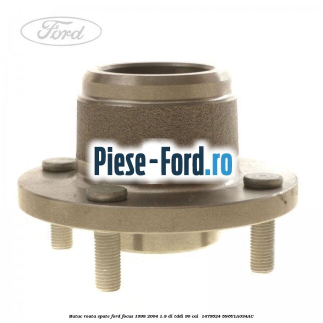 Butuc roata spate Ford Focus 1998-2004 1.8 DI/TDDi 90 cai  #8C82A790C2