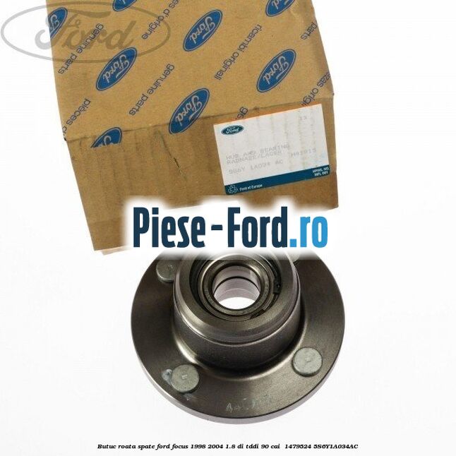 Butuc roata spate Ford Focus 1998-2004 1.8 DI/TDDi 90 cai  #8C82A790C2