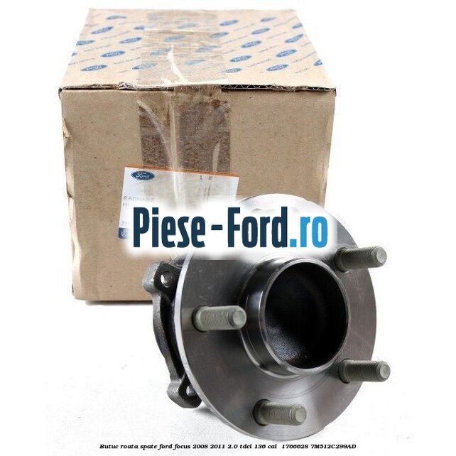 Butuc roata spate Ford Focus 2008-2011 2.0 TDCi 136 cai #2D7840B532 Butuc roata spate Ford Focus 2008-2011 2.0 TDCi 136 cai #2D7840B532