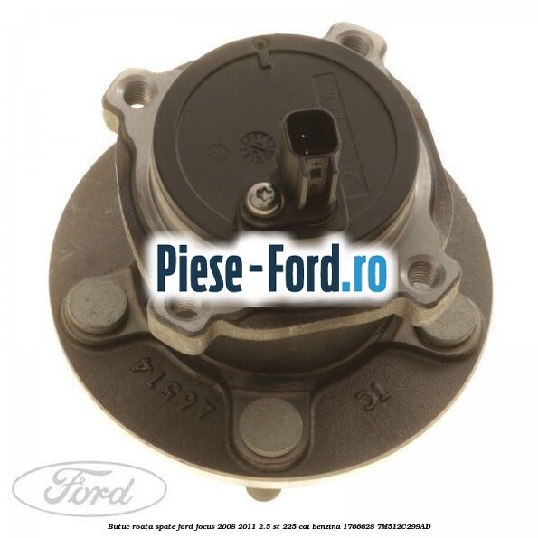 Butuc roata spate Ford Focus 2008-2011 2.5 ST 225 cai benzina #6592A11B8B