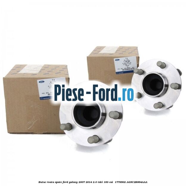 Butuc roata spate Ford Galaxy 2007-2014 2.0 TDCi 163 cai  #BA805703FD