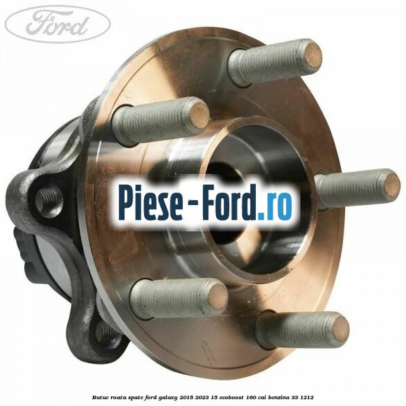 Butuc roata spate Ford Galaxy 2015-2023 1.5 EcoBoost 160 cai #B5F3F28046
