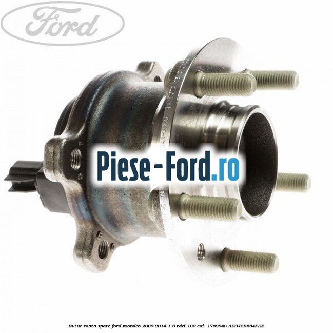 Butuc roata spate Ford Mondeo 2008-2014 1.8 TDCi 100 cai  #E92E3732FE