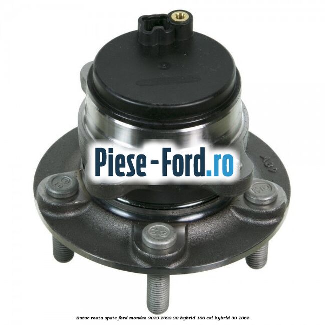 Butuc roata spate Ford Mondeo 2019-2023 2.0 Hybrid 188 cai #5086D31099 Butuc roata spate Ford Mondeo 2019-2023 2.0 Hybrid 188 cai #5086D31099