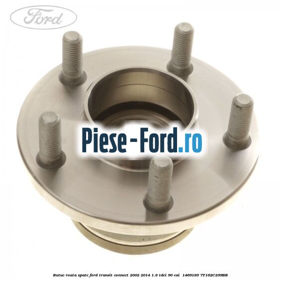 Butuc roata spate Ford Transit Connect 2002-2014 1.8 TDCi 90 cai  #DCA1B46AB8