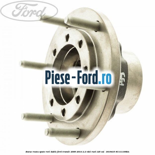 Butuc roata spate roti duble Ford Transit 2006-2014 2.2 TDCi RWD 125 cai  #B4B90CC85C