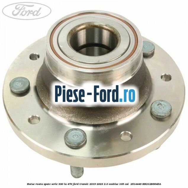 Butuc roata spate serie 330 la 470 Ford Transit 2019-2023 2.0 EcoBlue 105 cai  #9D94370F53