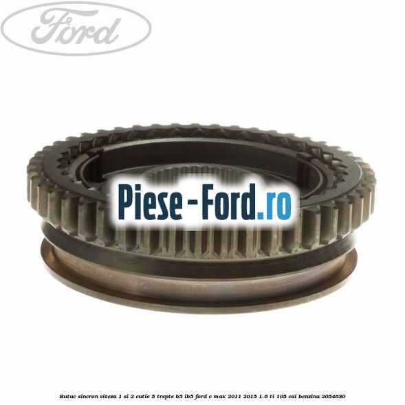 Butuc sincron viteza 1 si 2 cutie 5 trepte B5/IB5 Ford C-Max 2011-2015 1.6 Ti 105 cai benzina #6B71B3F22D