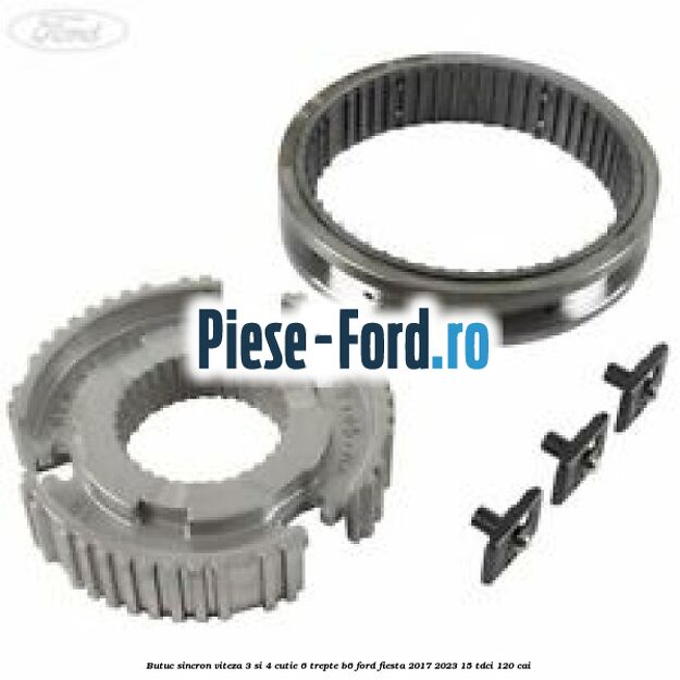 Butuc sincron viteza 3 si 4 cutie 6 trepte B6 Ford Fiesta 2017-2023 1.5 TDCi 120 cai 