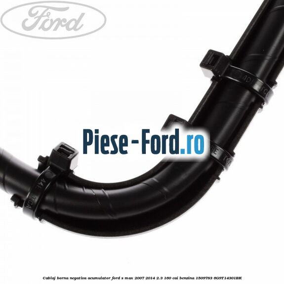 Cablaj borna negativa acumulator Ford S-Max 2007-2014 2.3 160 cai benzina