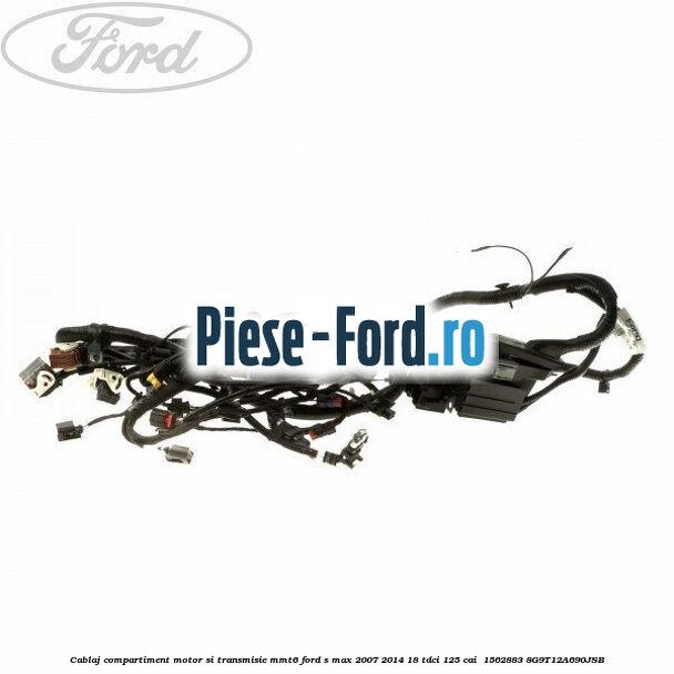Cablaj compartiment motor si transmisie MMT6 Ford S-Max 2007-2014 1.8 TDCi 125 cai #D86B937B73